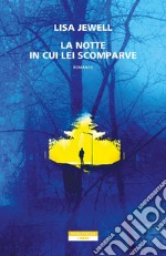 La notte in cui lei scomparve. E-book. Formato EPUB ebook