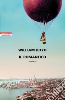 Il romantico. E-book. Formato EPUB ebook di William Boyd