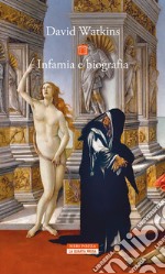 Infamia e biografia. E-book. Formato EPUB ebook