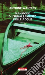 Mahmoud o l’innalzamento delle acque. E-book. Formato EPUB