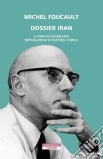 Dossier Iran. E-book. Formato EPUB ebook di Michel Foucault