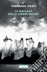 La ballata delle anime inutili. E-book. Formato EPUB ebook