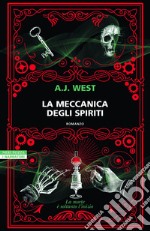 La meccanica degli spiriti. E-book. Formato EPUB ebook