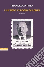 L'ultimo viaggio di Lenin. E-book. Formato EPUB ebook