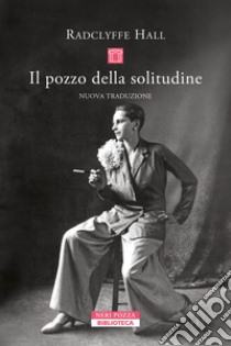 Il pozzo della solitudine. E-book. Formato EPUB ebook di Radclyffe Hall