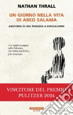 Un giorno nella vita di Abed Salama: Anatomia di una tragedia a Gerusalemme. E-book. Formato EPUB ebook