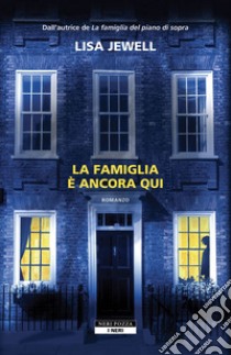 La famiglia è ancora qui. E-book. Formato EPUB ebook di Lisa Jewell