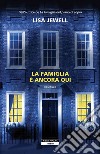 La famiglia è ancora qui. E-book. Formato EPUB ebook di Lisa Jewell