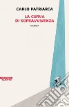 La curva di sopravvivenza. E-book. Formato EPUB ebook