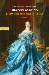 L'ombra dei Beati Paoli. E-book. Formato EPUB ebook di Silvana La Spina