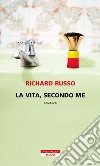 La vita, secondo me. E-book. Formato EPUB ebook