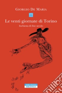 Le venti giornate di Torino. E-book. Formato EPUB ebook di Giorgio De Maria