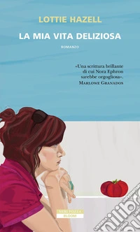 La mia vita deliziosa. E-book. Formato EPUB ebook