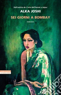 Sei giorni a Bombay. E-book. Formato EPUB ebook