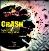 Crash. Take a walk on dream side. E-book. Formato EPUB ebook di Davide Rizzo Brizzo