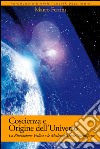 Coscienza e Origine dell'UniversoLa Rivelazione Vedica e le moderne scoperte scientifiche. E-book. Formato PDF ebook