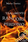 Tradimento rancore perdono. E-book. Formato PDF ebook