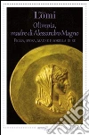 Olimpia, madre di Alessandro Magno: Figlia, sposa, madre e sorella di re. E-book. Formato EPUB ebook di Paola Lomi