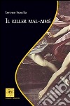 Il killer mal-aimé. E-book. Formato EPUB ebook