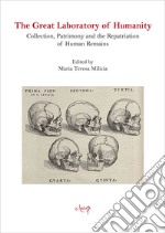 The Great Laboratory of HumanityCollection, Patrimony and the Repatriation of Human Remains. E-book. Formato EPUB