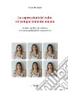 Le espressioni del volto e il comportamento umanoGli studi di Hjortsjö a Ekman e le nuove applicazioni in geopolitica. E-book. Formato EPUB ebook