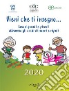 Vieni che ti insegno... Lavori grandi e piccoli attraverso gli occhi di nonni e nipoti. E-book. Formato EPUB ebook di Civitas Vitae Premio Letterario 