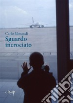 Sguardo incrociato. E-book. Formato EPUB ebook