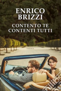 Contento te contenti tutti. E-book. Formato EPUB ebook di Enrico Brizzi