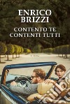 Contento te contenti tutti. E-book. Formato EPUB ebook