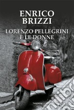 Lorenzo Pellegrini e le donne. E-book. Formato EPUB ebook