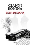 Fatti di mafia. E-book. Formato EPUB ebook