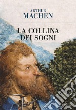 La collina dei sogni. E-book. Formato EPUB ebook