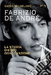 Fabrizio De André. La storia dietro ogni canzone. E-book. Formato EPUB ebook