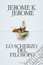 Lo scherzo del filosofo. E-book. Formato EPUB ebook