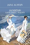 Sanditon, Lady Susan, I Watson. E-book. Formato EPUB ebook