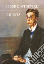 L’idiota. E-book. Formato EPUB ebook