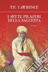 I sette pilastri della saggezza. E-book. Formato EPUB ebook