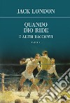 Quando Dio ride e altri racconti. E-book. Formato EPUB ebook