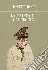 La cripta dei cappuccini. E-book. Formato EPUB ebook