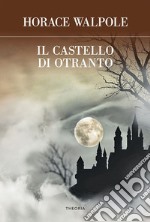 Il castello di Otranto. E-book. Formato EPUB ebook