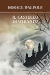 Il castello di Otranto. E-book. Formato EPUB ebook di Horace Walpole