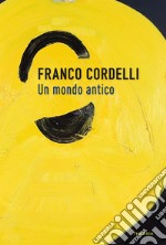 Un mondo antico. E-book. Formato EPUB ebook