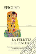 La felicità e il piacere. E-book. Formato EPUB ebook