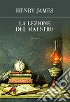 La lezione del maestro. E-book. Formato EPUB ebook