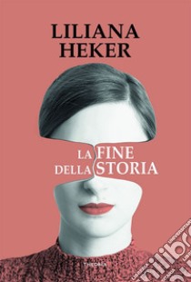 La fine della storia. E-book. Formato EPUB ebook di Liliana Heker