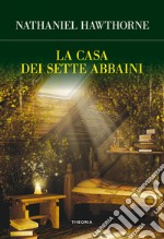 La casa dei sette abbaini. E-book. Formato EPUB ebook