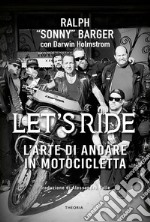 Let's ride: L'arte di andare in motocicletta. E-book. Formato EPUB ebook