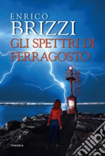 Gli spettri di Ferragosto. E-book. Formato EPUB ebook di Enrico Brizzi