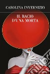 Il bacio d'una morta. E-book. Formato EPUB ebook