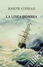 La linea d'ombra. E-book. Formato EPUB ebook